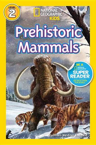Nat Geo Readers Prehistoric Mammals Lvl 2