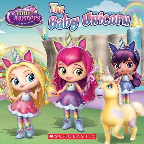 The Baby Unicorn (Little Charmers: 8x8)