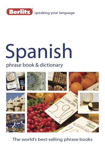 Berlitz: Spanish Phrase Book &amp; Dictionary