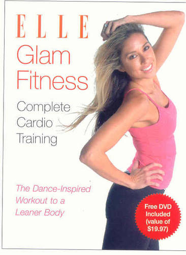 Elle Glam Fitness: Complete Cardio Training