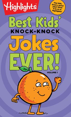 Best Kids&#39; Knock-Knock Jokes Ever! Volume 1