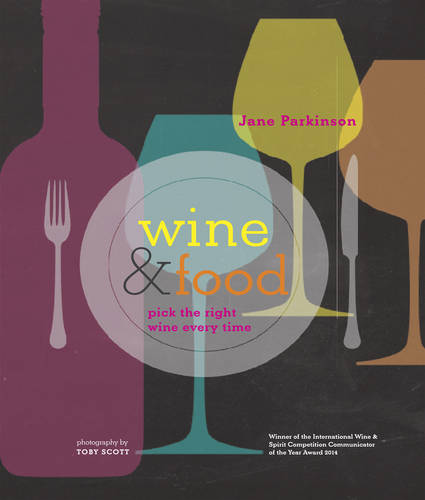 Wine &amp; Food: Pick the Right Wine Every Time
