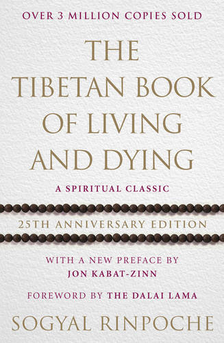 The Tibetan Book Of Living And Dying: 25th Anniversary Edition