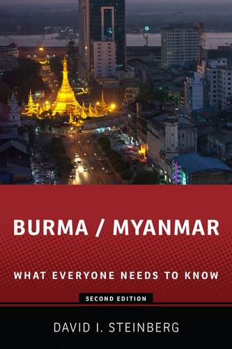 Burma/Myanmar: What Everyone Needs to Know (R)