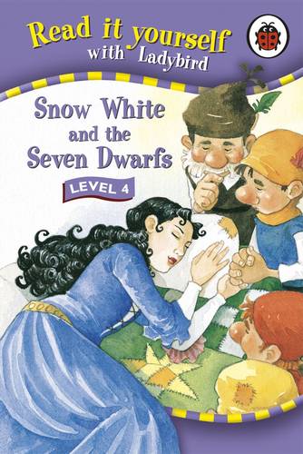 DO NOT USE Read It Yourself: Snow White and the Seven Dwarfs - Level 4