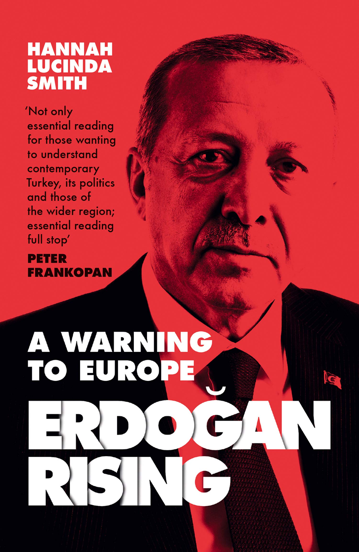 Erdogan Rising : A Warning to Europe
