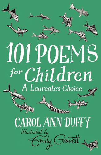 101 Poems for Children Chosen by Carol Ann Duffy: A Laureate&#39;s Choice