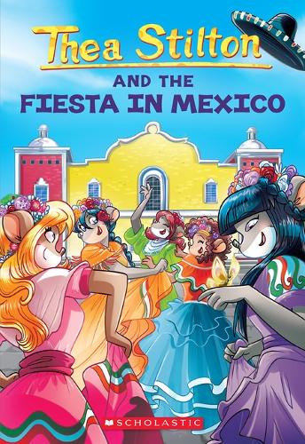 Fiesta in Mexico (Thea Stilton 