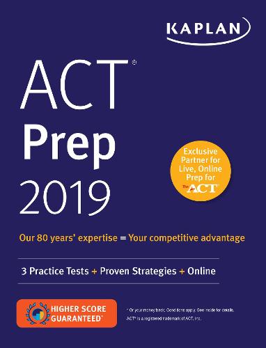 ACT Prep 2019: 3 Practice Tests + Proven Strategies + Online