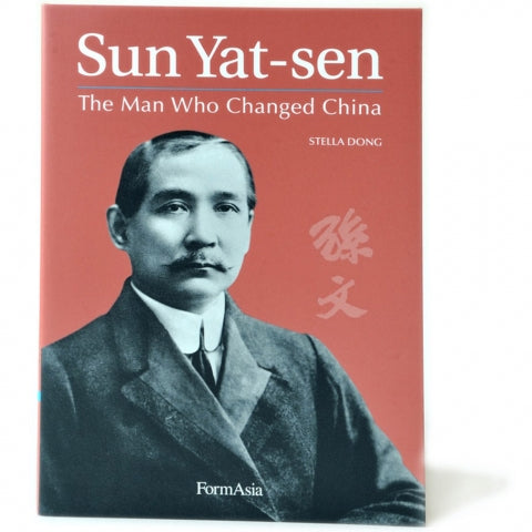 Sun Yat-Sen: The Man Who Changed China