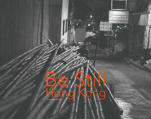 Be Still, Hong Kong