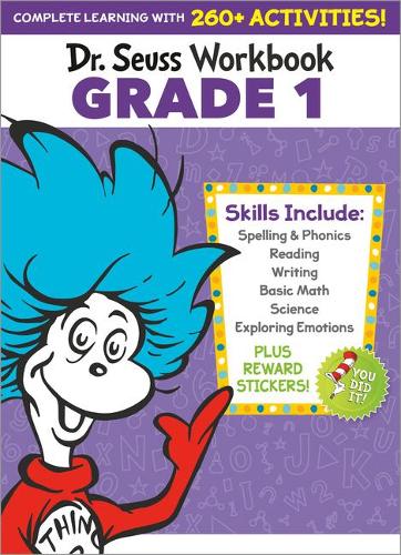 Dr. Seuss Workbook: Grade 1: 260+ Fun Activities with Stickers and More! (Spelling, Phonics, Sight Words, Writing, Reading Comprehension, Math, Addition &amp; Subtraction, Science, SEL)
