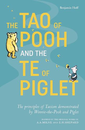 The Tao of Pooh &amp; The Te of Piglet