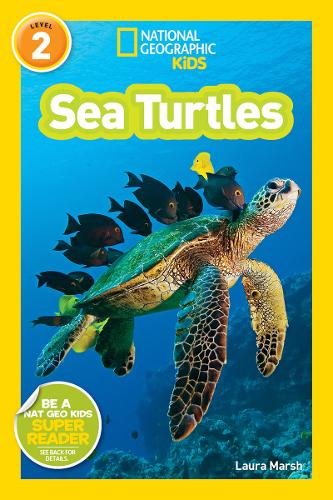 National Geographic Kids Readers: Sea Turtles (National Geographic Kids Readers: Level 2 )