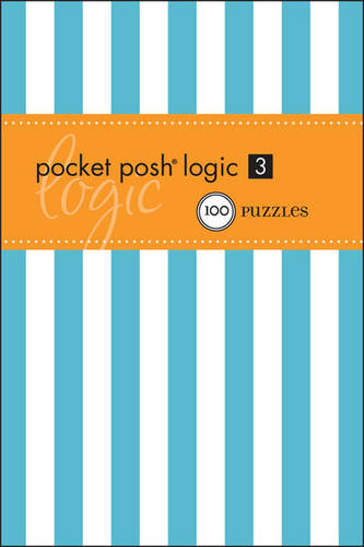 Pocket Posh Logic 3: 100 Puzzles