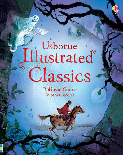 Illustrated Classics Robinson Crusoe &amp; other stories