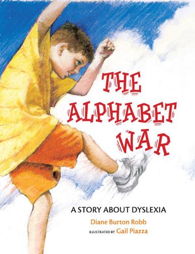 The Alphabet War: A Story of Dyslexia