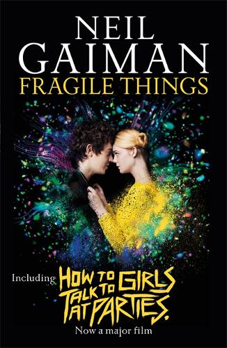 Fragile Things: includes How to Talk to Girls at Parties
