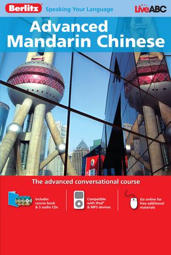 Berlitz Language: Advanced Mandarin Chinese: the Advanced Conversational Course