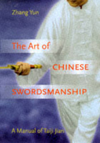 The Art of Chinese Swordsmanship: Manual of Taiji Jian