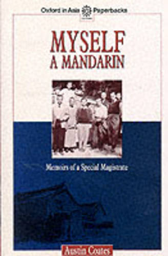 Myself a Mandarin: Memoirs of a Special Magistrate