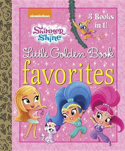 Shimmer and Shine Little Golden Book Favorites (Shimmer and Shine)