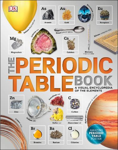 The Periodic Table Book: A Visual Encyclopedia of the Elements
