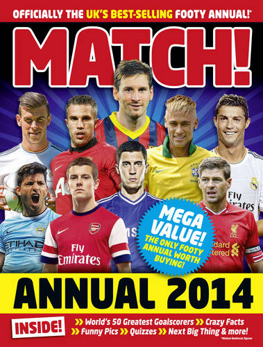 Match Annual 2014: From the Makers of the UK&#39;s Bestselling Football Magazine