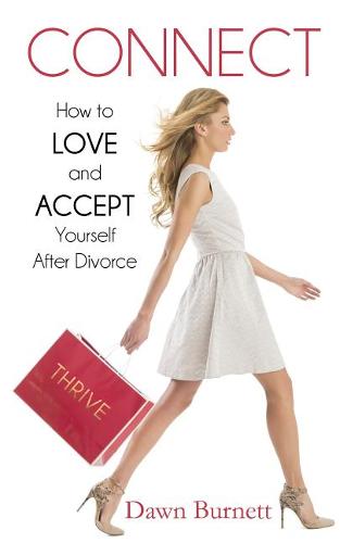 Connect: How to Love and Accept Yourself After Divorce