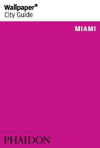 Wallpaper* City Guide Miami 2014