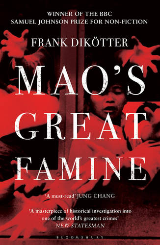 Mao&#39;s Great Famine: The History of China&#39;s Most Devastating Catastrophe, 1958-62