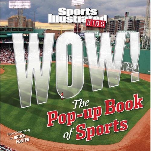 Sports Illustrated Kids WOW!: The Pop-Up Book of Sports