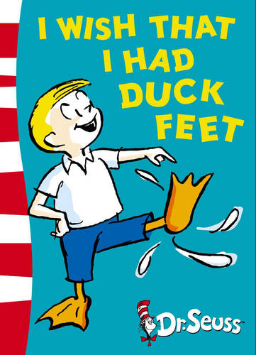 I Wish That I Had Duck Feet: Green Back Book (Dr. Seuss - Green Back Book)