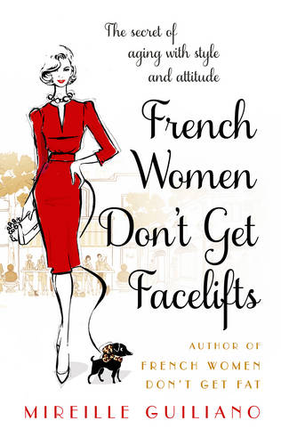 French Women Don&#39;t Get Facelifts