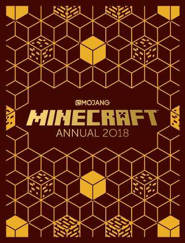 The Official Minecraft Annual 2018: An official Minecraft book from Mojang