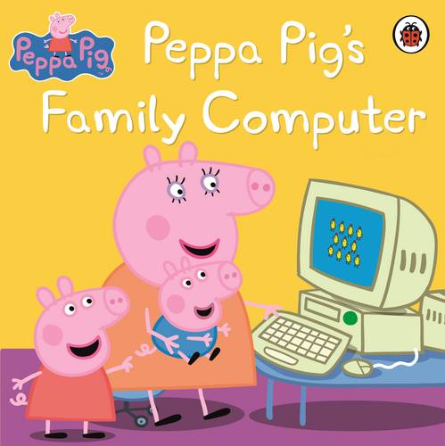 Peppa Pig: Peppa Pig&#39;s Family Computer