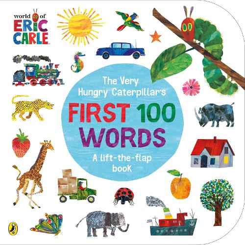 The Very Hungry Caterpillar&#39;s First 100 Words