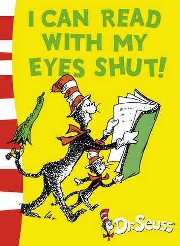 I can Read with my Eyes Shut: Green Back Book (Dr. Seuss - Green Back Book)