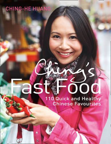 Ching&#39;s Fast Food: 110 Quick and Healthy Chinese Favourites