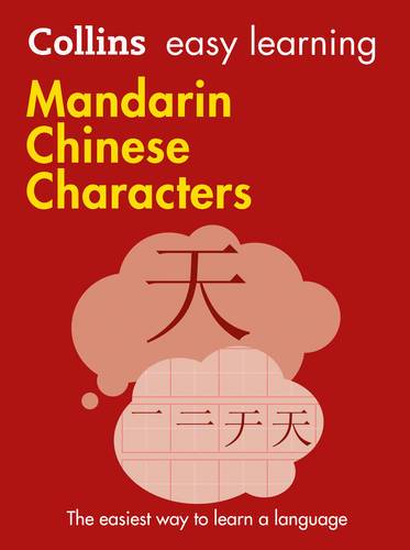 Easy Learning Mandarin Chinese Characters (Collins Easy Learning Chinese)
