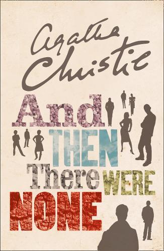 And Then There Were None: The World&#39;s Favourite Agatha Christie Book