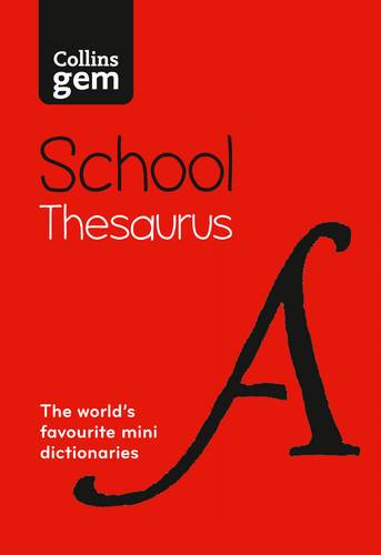 Collins Gem School Thesaurus: Trusted support for learning, in a mini-format