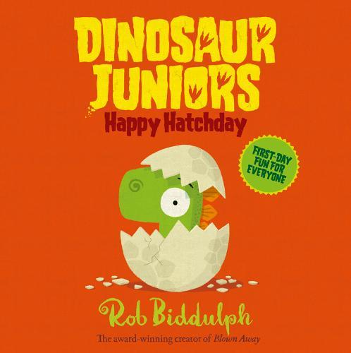Happy Hatchday (Dinosaur Juniors, Book 1)