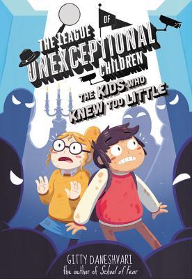 The League of Unexceptional Children: The Kids Who Knew Too Little (Order now for delivery in March)