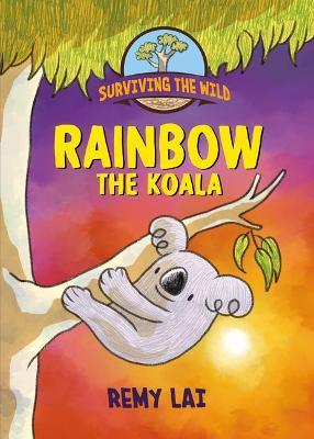 Surviving the Wild: Rainbow the Koala(