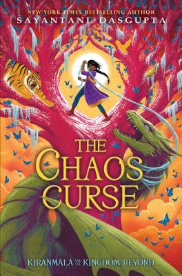 The Chaos Curse (Kiranmala and the Kingdom Beyond 