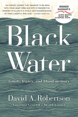 Black Water : Family, Legacy, and Blood Memory - Bookazine