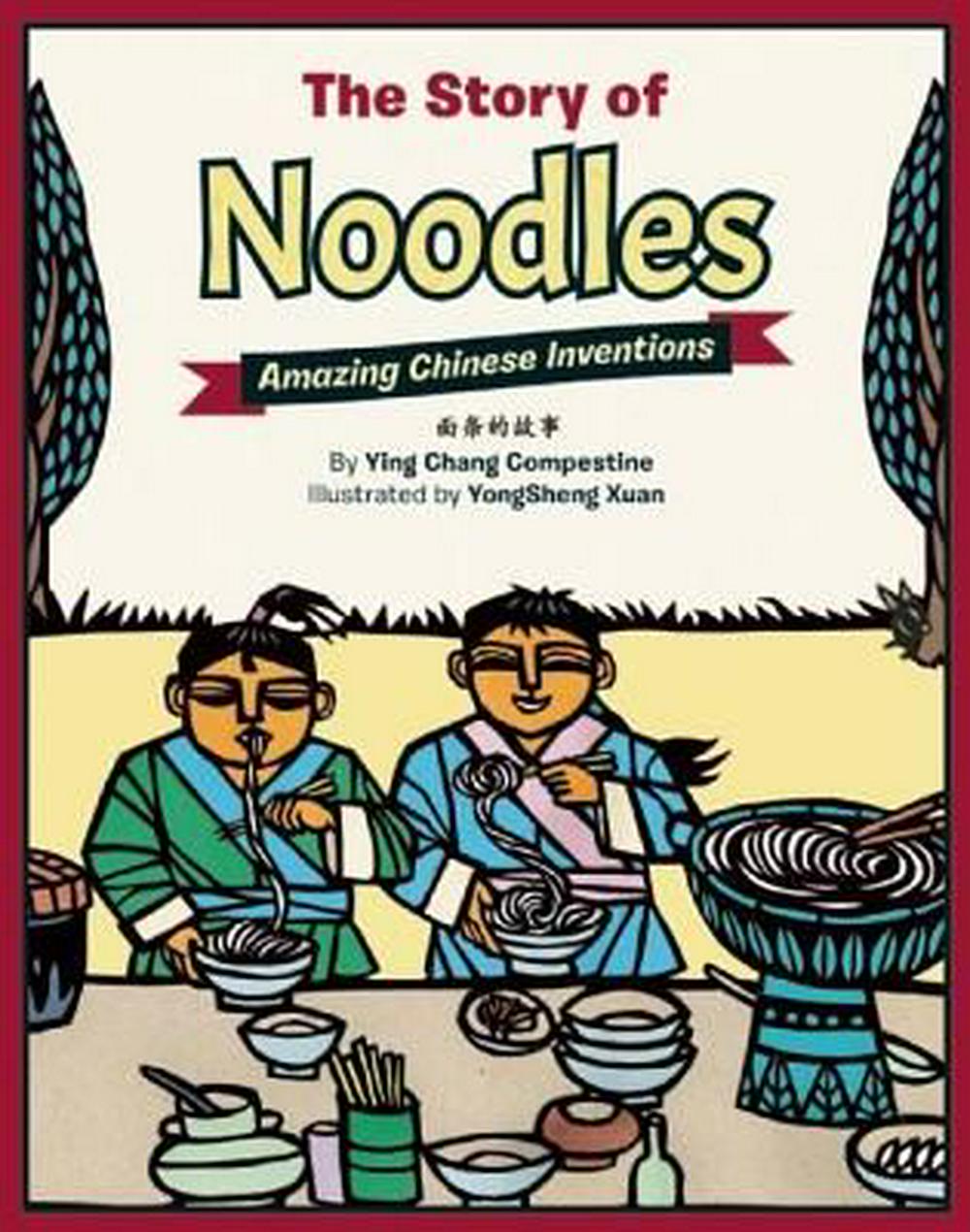 The Story of Noodles: Amazing Chinese Inventions Bilingual Eng/Chi