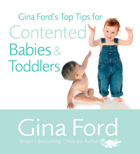 Gina Ford&#39;s Top Tips For Contented Babies &amp; Toddlers
