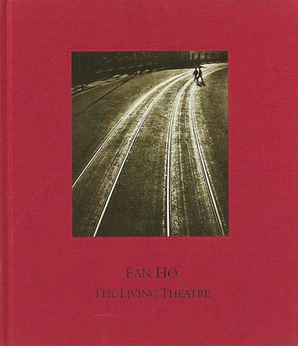 Fan Ho: The Living Theatre